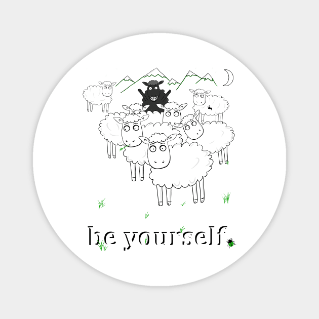 Be yourself Magnet by Hot-Mess-Zone